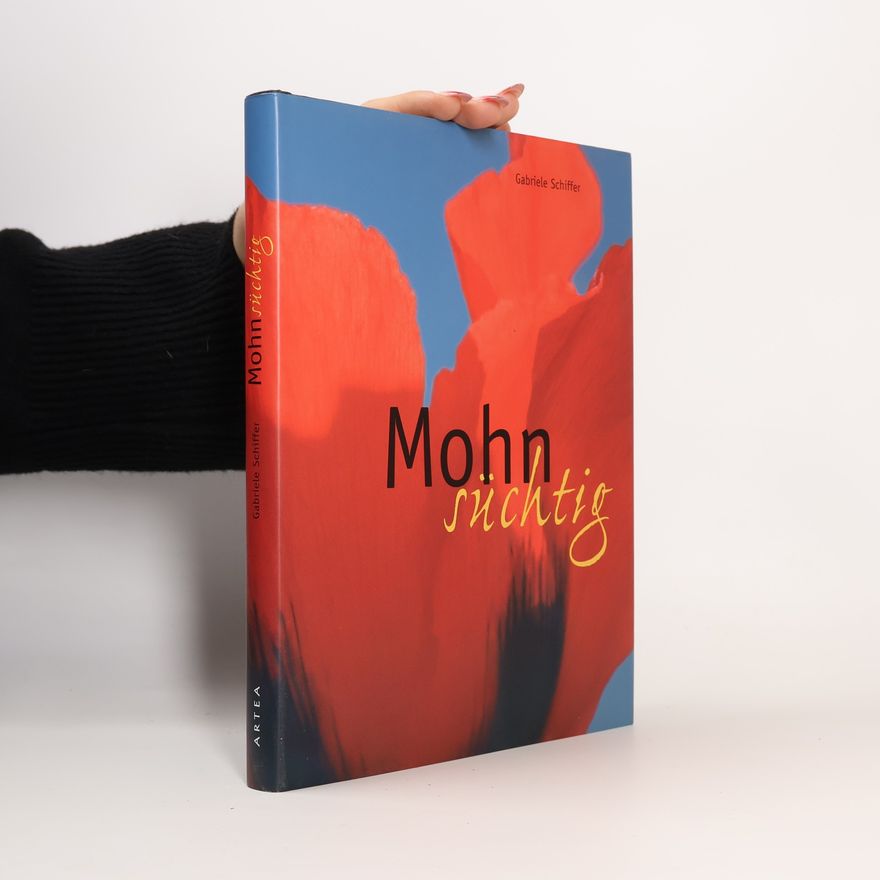 Gabriele Schiffer Mohnsüchtig