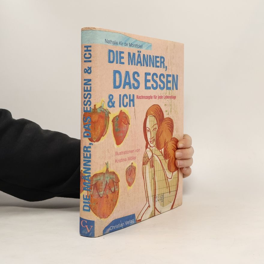 Nathalie Kir de Montfolet Die Männer, das Essen & ich