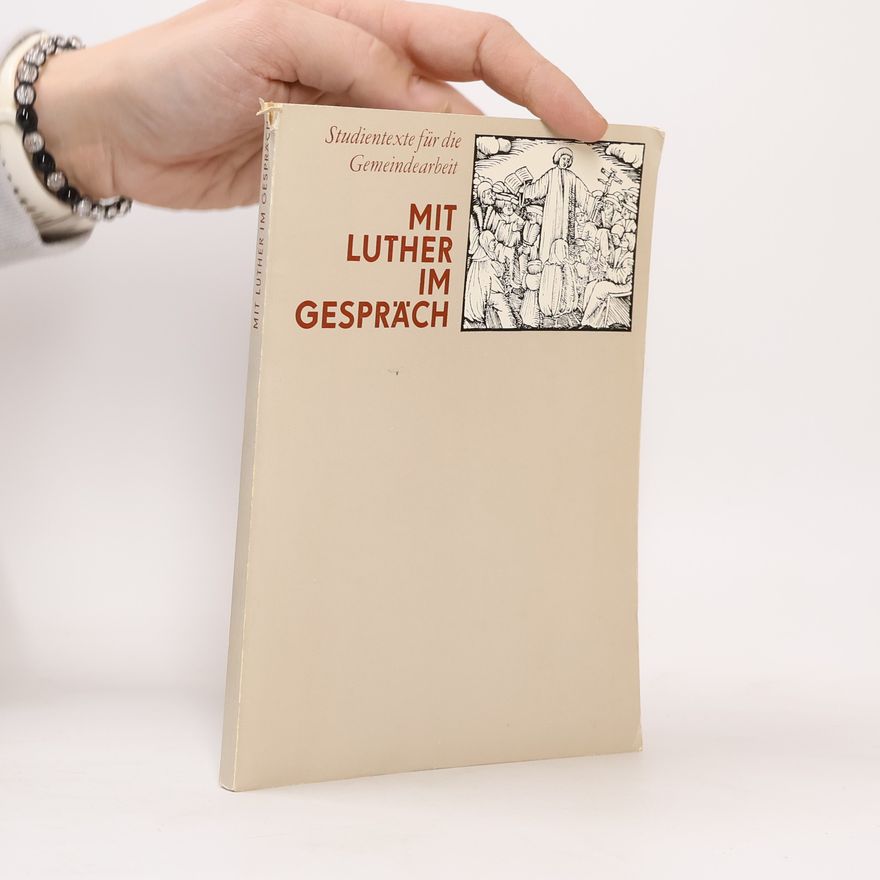 Martin Luther Mit Luther im Gespräch