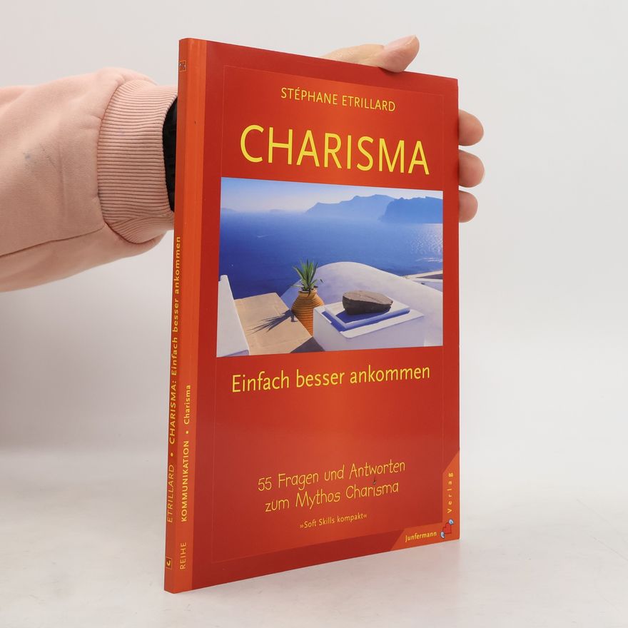 Stéphane Etrillard Charisma - einfach besser ankommen