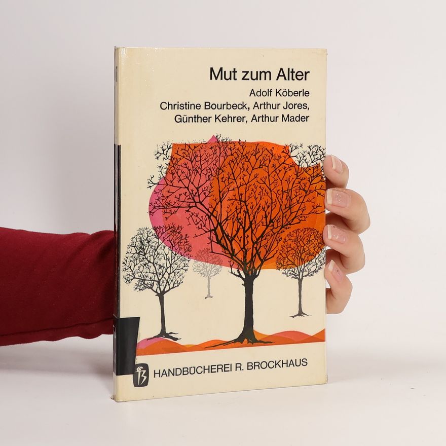 Adolf Köberle Mut zum Alter