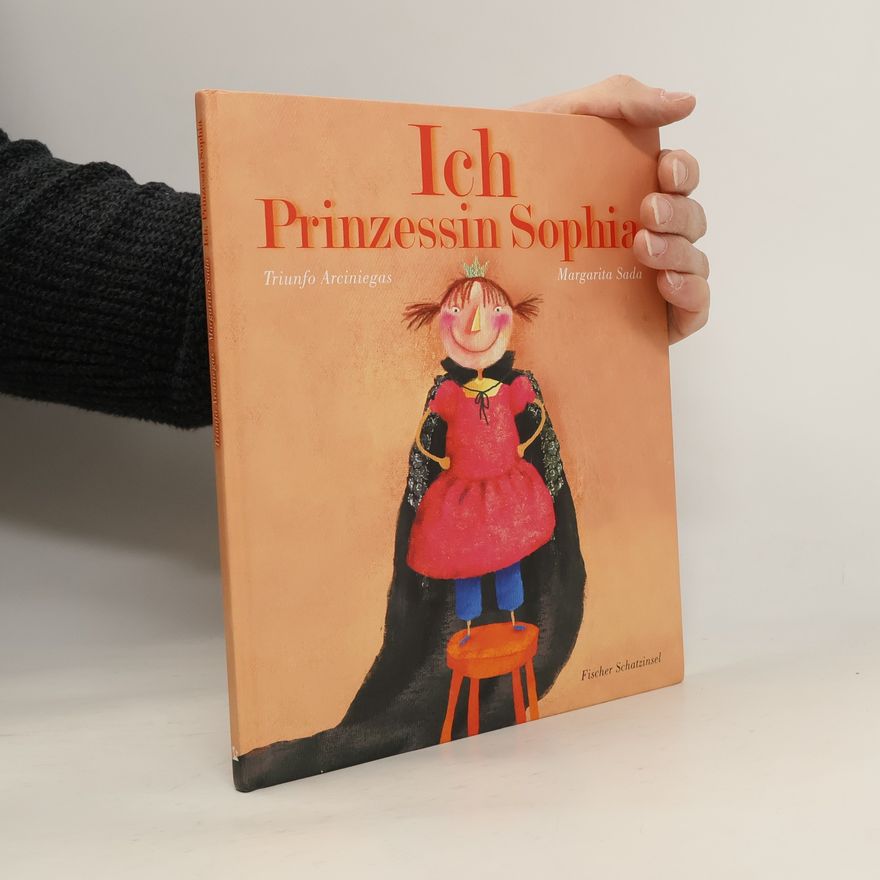 Triunfo Arciniegas Ich, Prinzessin Sophia