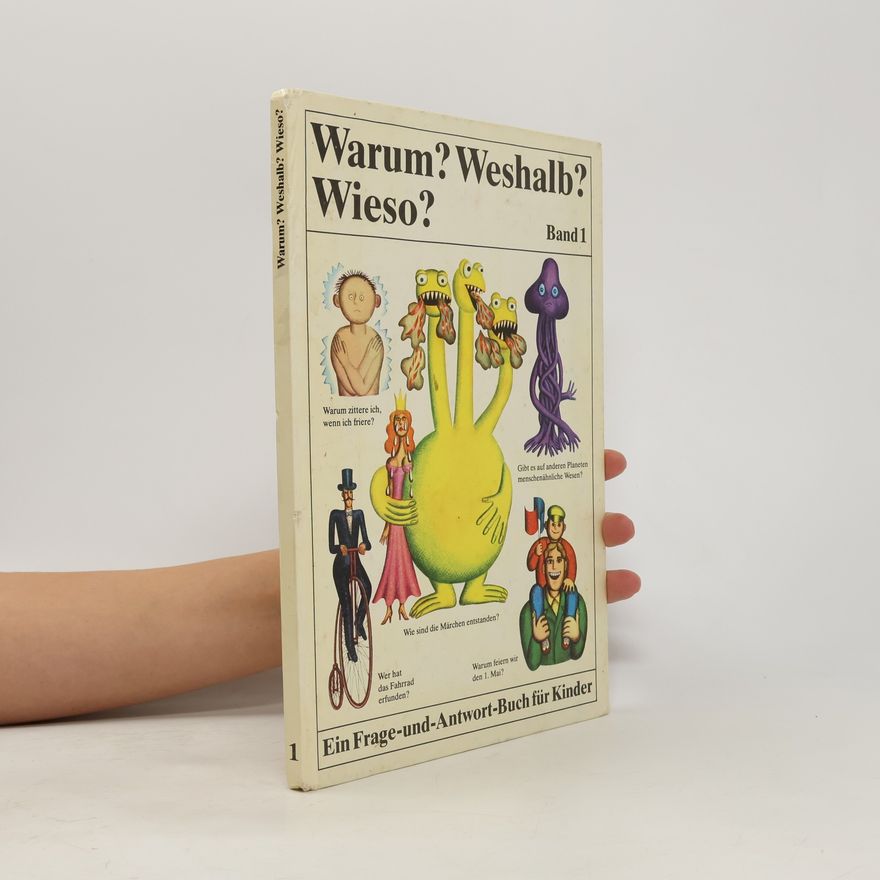 Autorenkollektiv Warum? Weshalb? Wieso? Ein Frage-und-Antwort-Buch für Kinder. Band 1