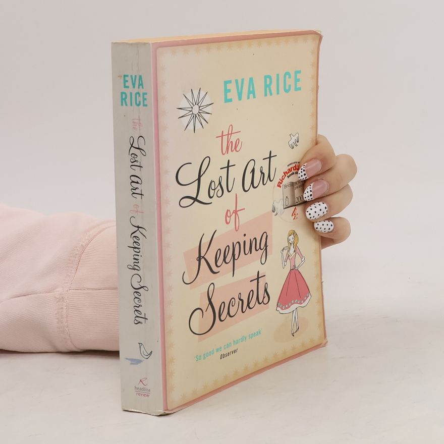 Eva Rice The lost art of keeping secrets