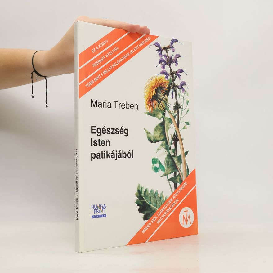 Maria Treben Egészség Isten patikájából