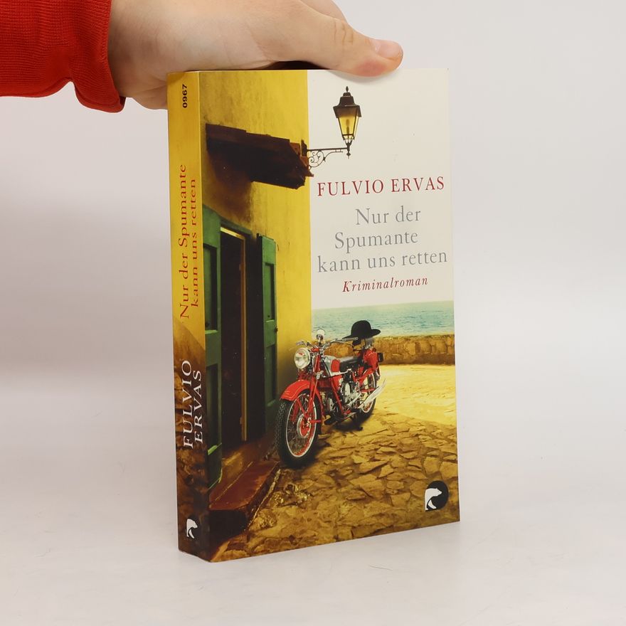 Fulvio Ervas Nur der Spumante kann uns retten