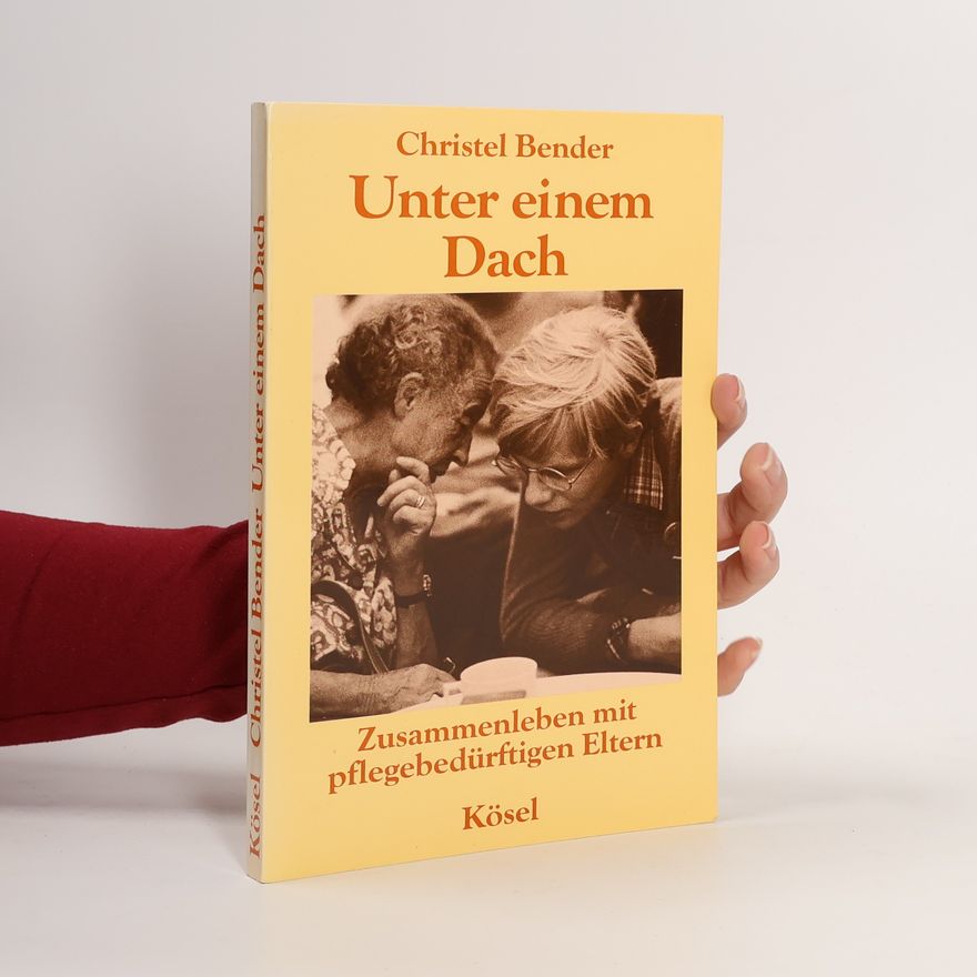 Christel Bender Unter einem Dach