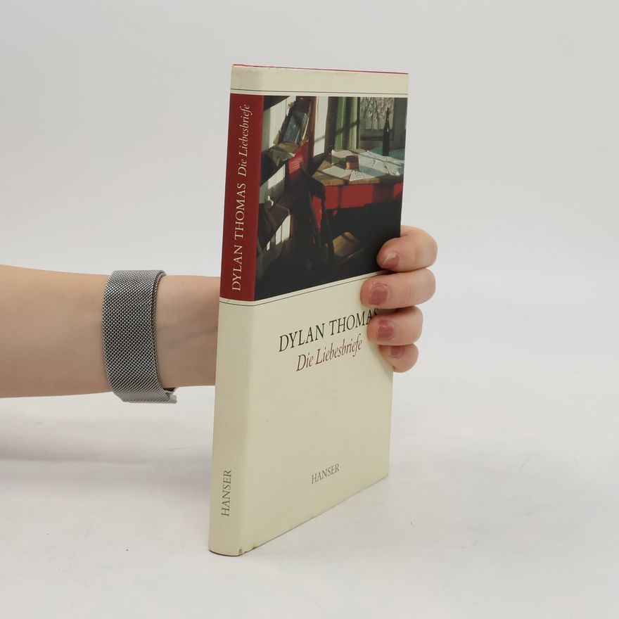 Dylan Thomas Die Liebesbriefe
