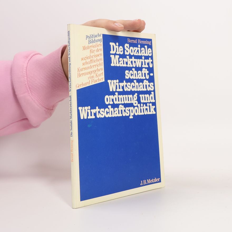 Kurt Gerhard Fischer Die soziale Marktwirtschaft - Wirtschaftsordnung und Wirtschaftspolitik