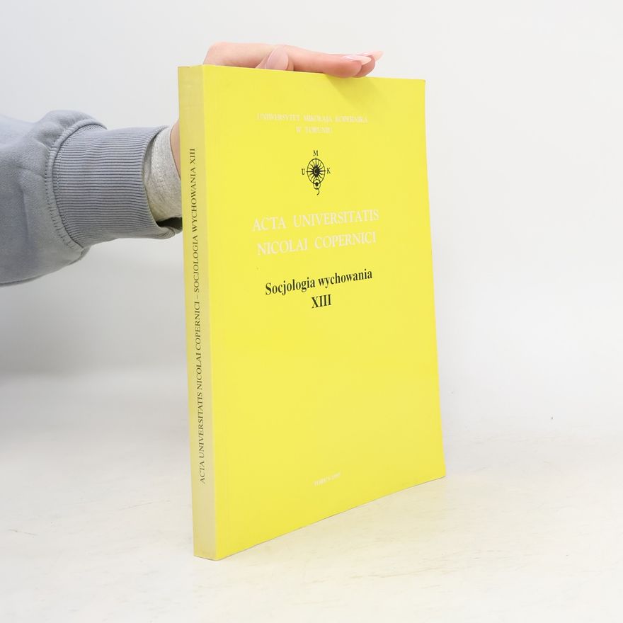 Autorenkollektiv Acta Universitatis Nicolai Copernici. Socjologia wychowania XIII.