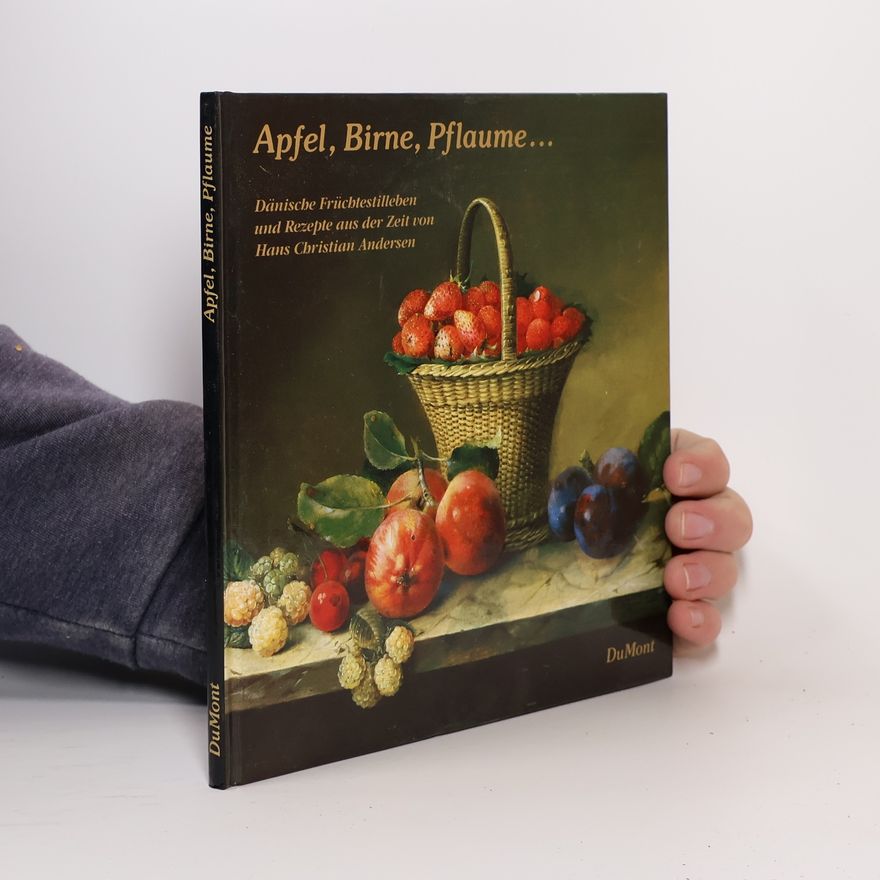 Hans Christian Andersen Apfel, Birne, Pflaume