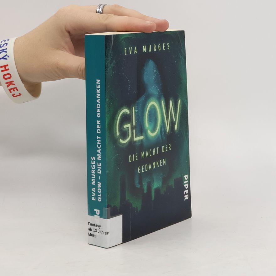 Eva Murges Glow - Die Macht der Gedanken