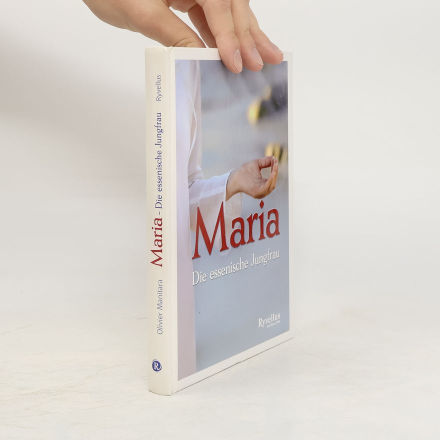 Olivier Manitara Maria - Die essenische Jungfrau