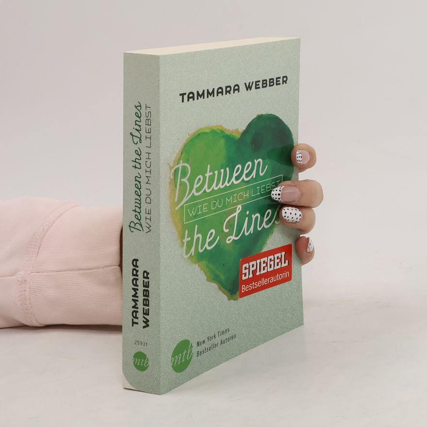Tammara Webber Between the lines: wie du mich liebst