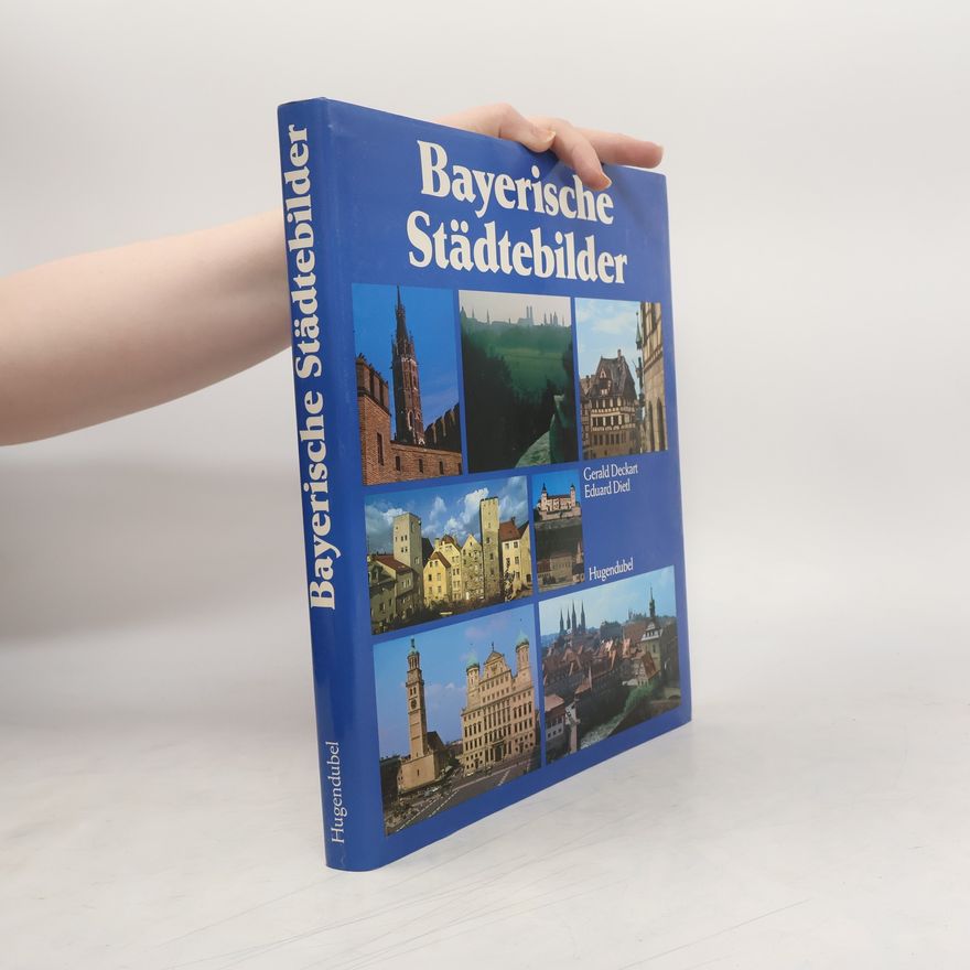 Gerald Deckart Bayerische Städtebilder