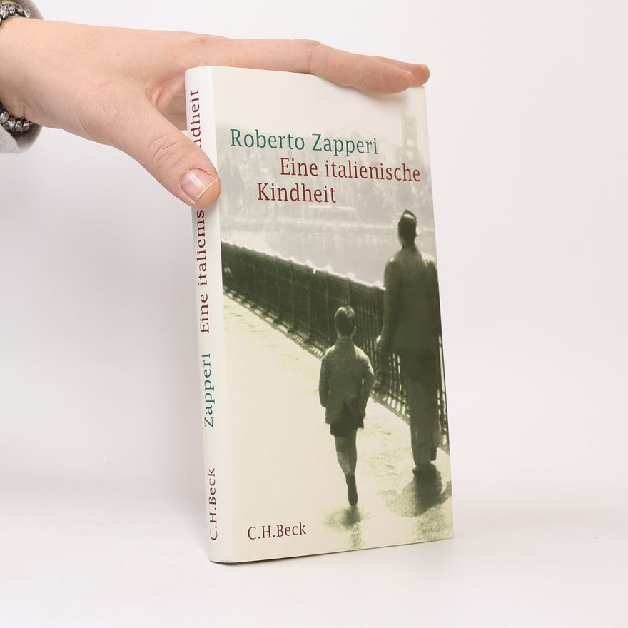 Roberto Zapperi Eine italienische Kindheit