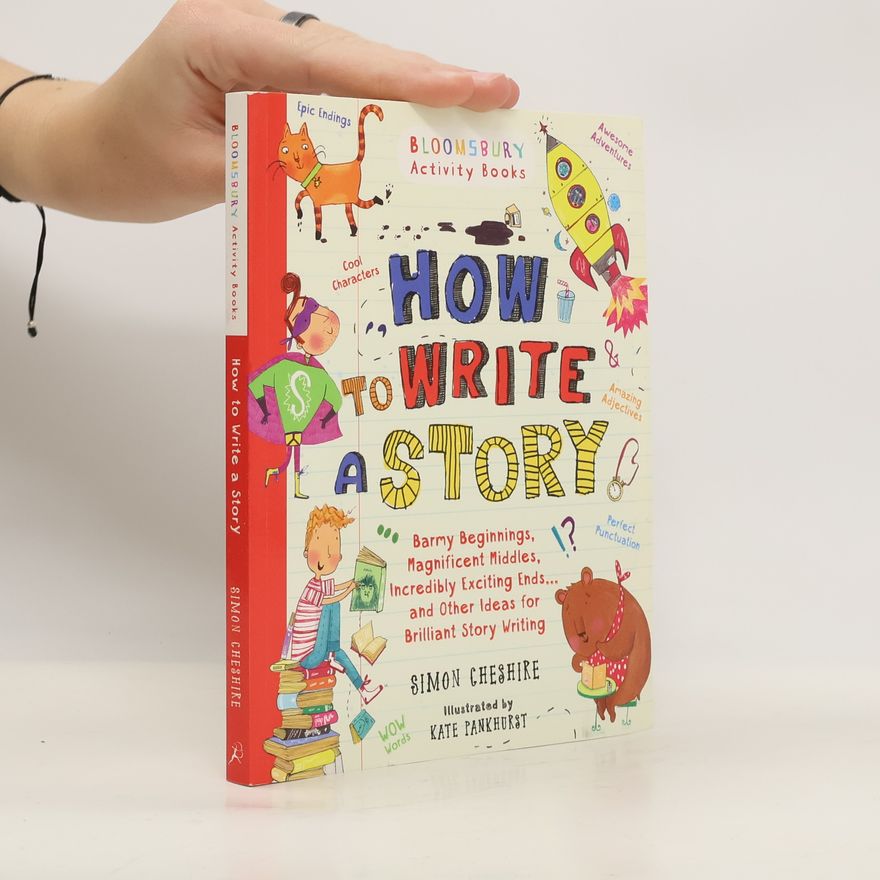 Simon Cheshire How to Write a Story