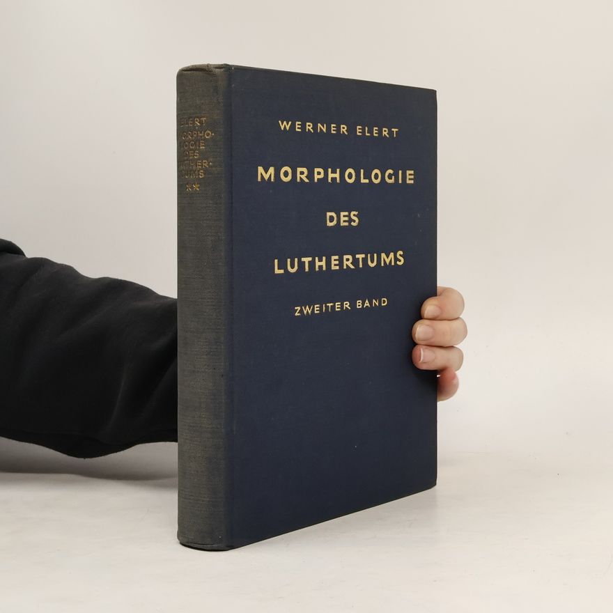 Werner Elert Morphologie des Luthertums.Band 2