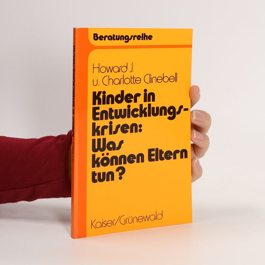 Charlotte H. Clinebell Kinder in Entwicklungskrisen