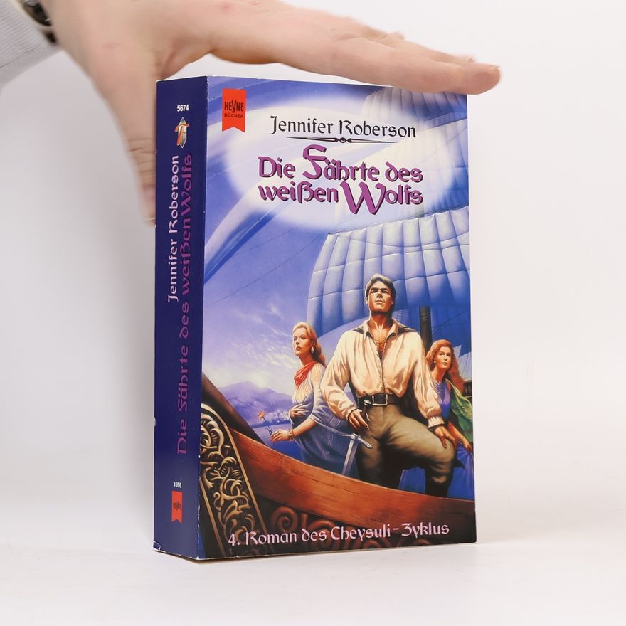Jennifer Roberson Die Fährte des weißen Wolfes. 4. Roman des Cheysuli- Zyklus.