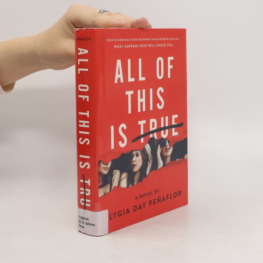 Lygia Day Peñaflor All of This Is True: A Novel