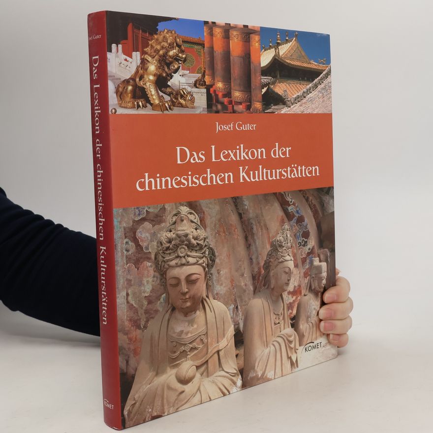 Josef Guter Das Lexikon der chinesischen Kulturstätten