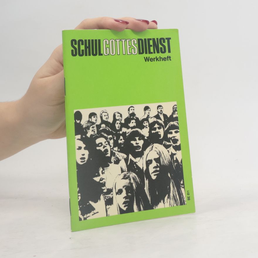 Autorenkollektiv Schul Gottes Dienst: Werkheft