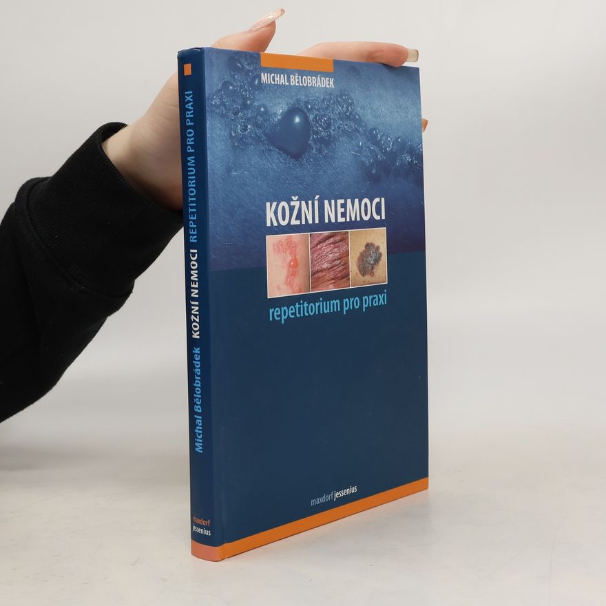 Michal Bělobrádek Kožní nemoci : repetitorium pro praxi