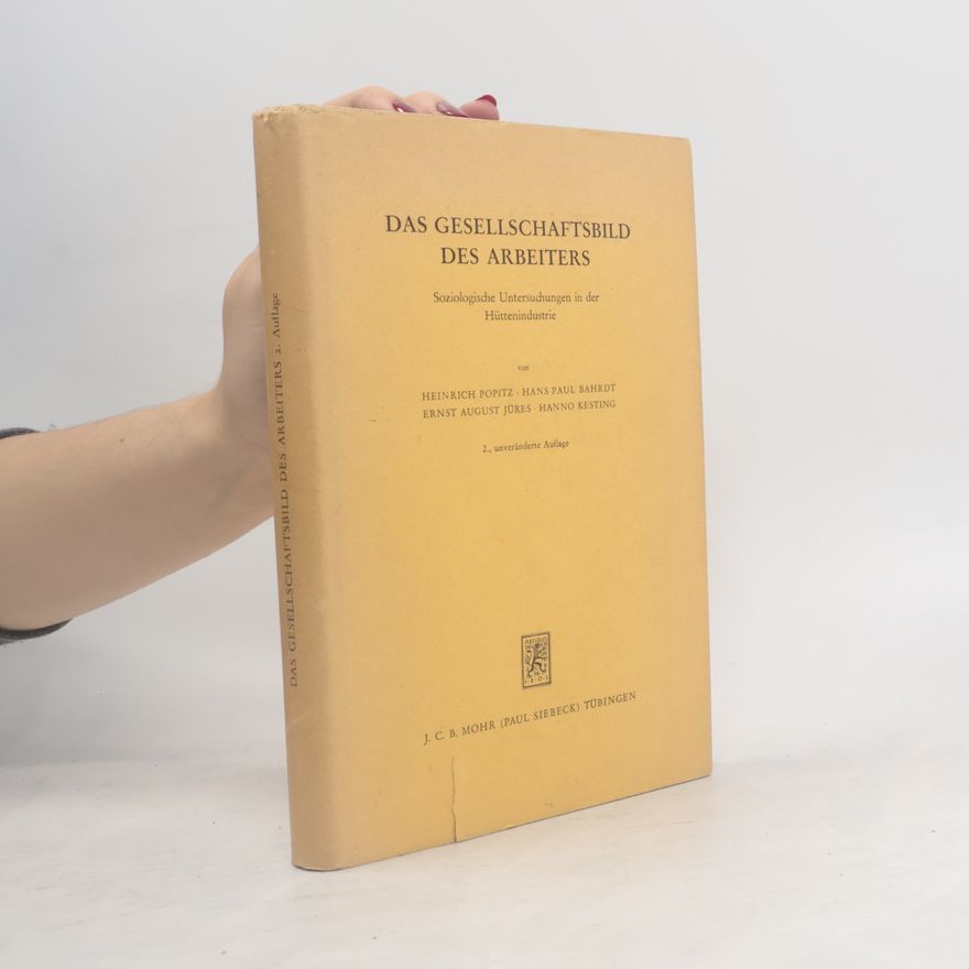 Ernst August Jüres Das Gesellschaftsbild des Arbeiters