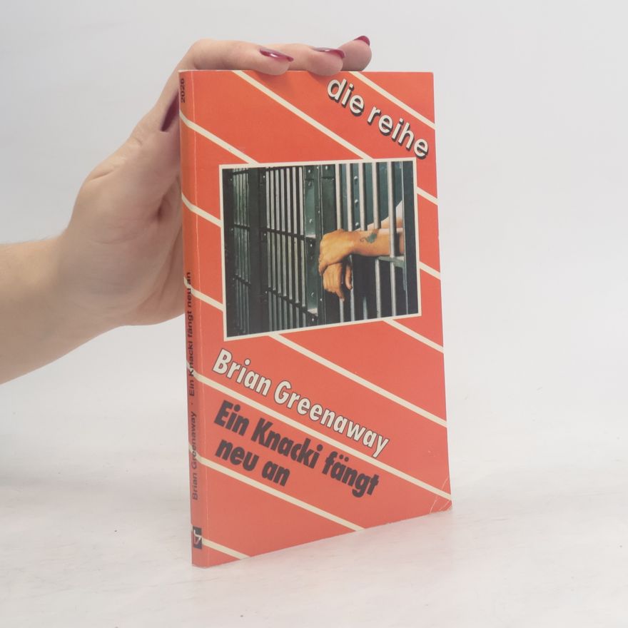 Brian Greenaway Ein Knacki fängt neu an