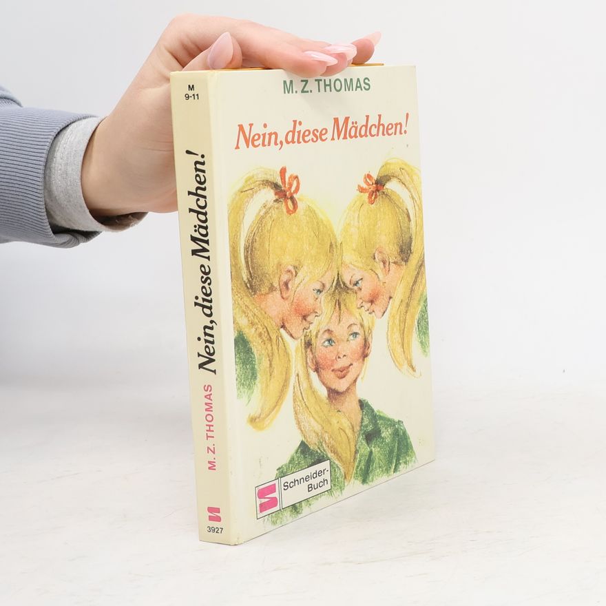 M. Z. Thomas Nein, diese Mädchen