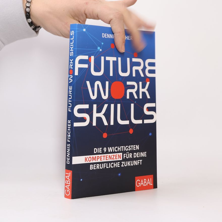 Dennis Fischer Future Work Skills