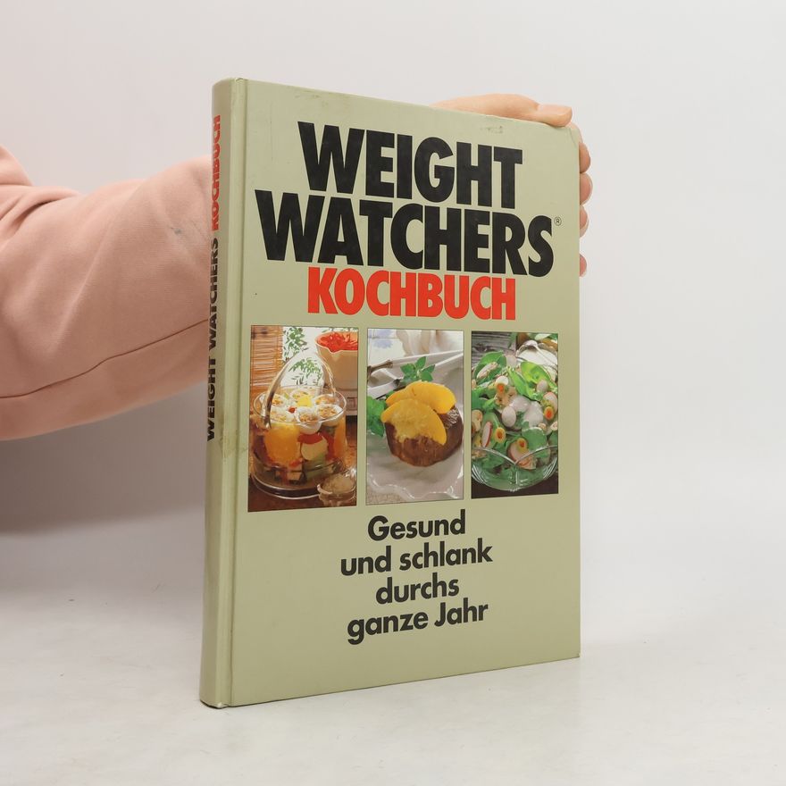 Autorenkollektiv Weight Watchers Kochbuch: Gesund und schlank durchs ganze Jahr