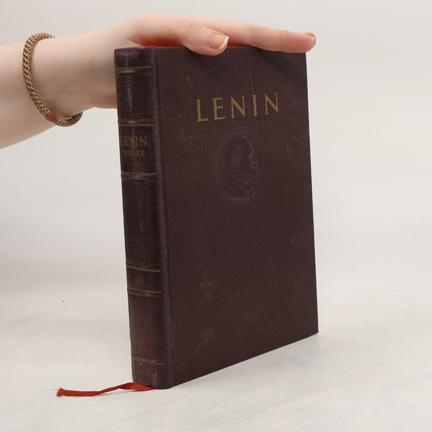 Vladimir Iľjič Lenin Lenin Werke. Band 40