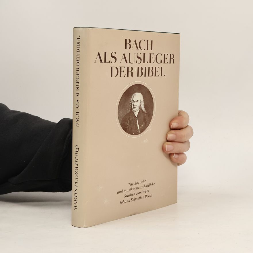 Martin Petzoldt Bach als Ausleger der Bibel