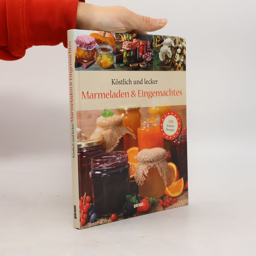 Autorenkollektiv Köstlich und lecker - Marmeladen & Eingemachtes
