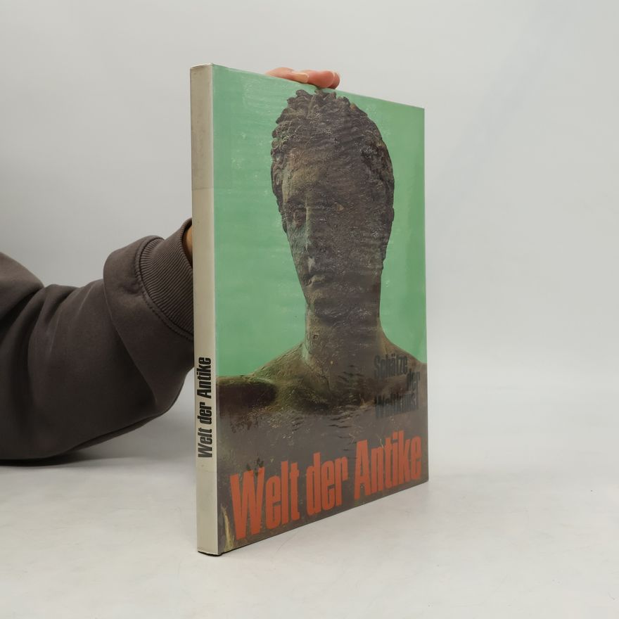Donald E. Strong Schätze der Weltkunst, Band 3. Welt der Antike