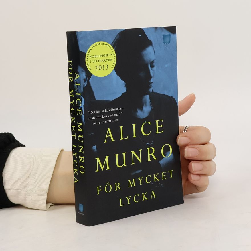Alice Munro För mycket lycka
