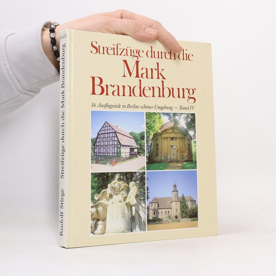 Rudolf Stiege Streifzüge durch die Mark Brandenburg IV