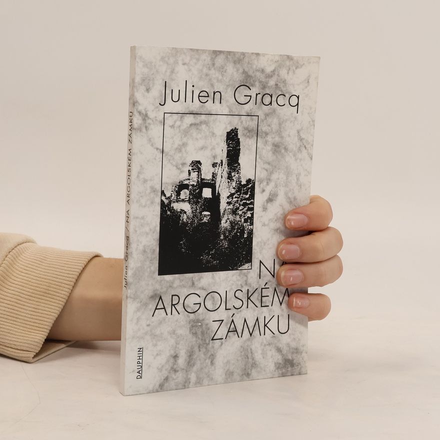 Julien Gracq Na argolském zámku