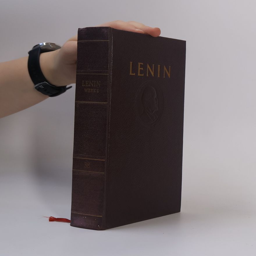 Wladimir Iljitsch Lenin Lenin Werke 38