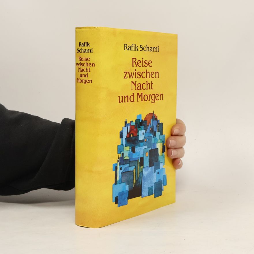 Rafik Schami Reise zwischen Nacht und Morgen