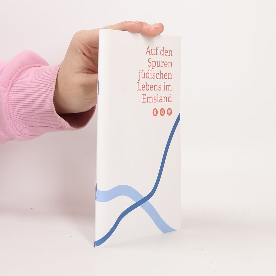 Autorenkollektiv Auf den Spuren jüdischen Lebens im Emsland