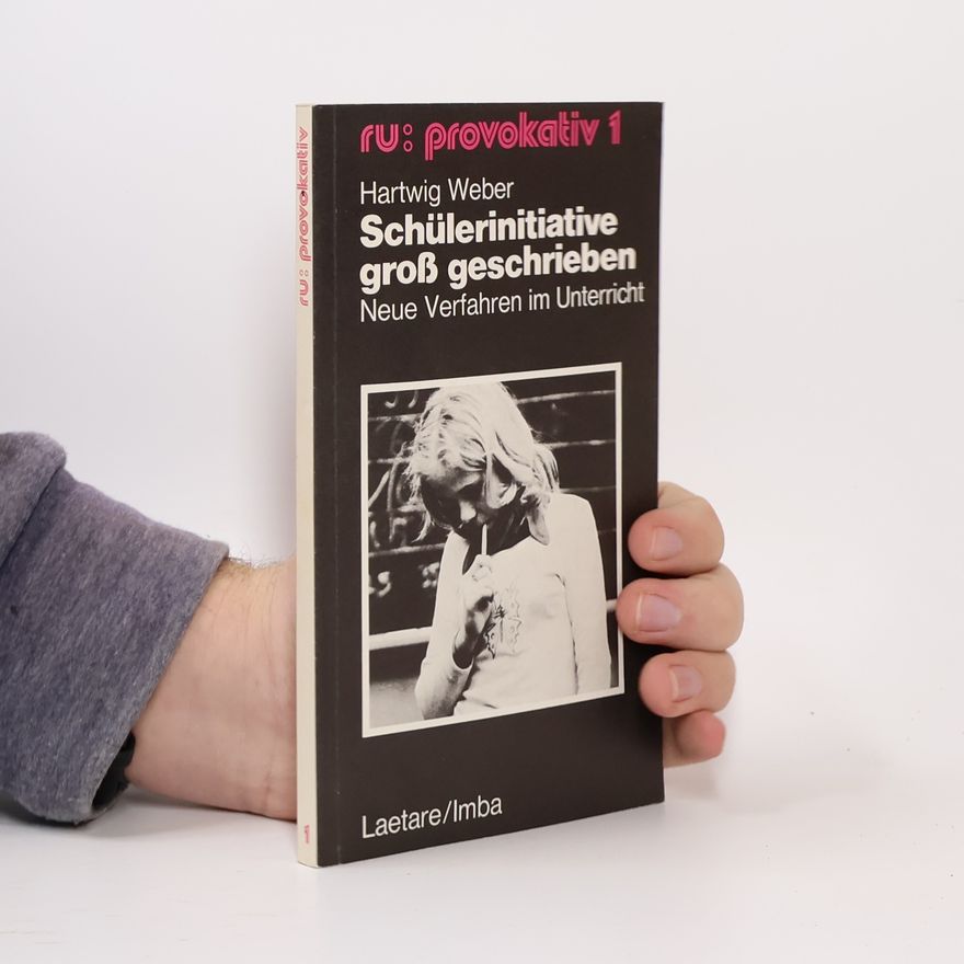 Hartwig Weber ru: provokativ - 1: Schülerinitiative groß geschrieben