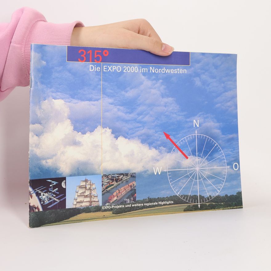 Various authors 315°. Die EXPO 2000 im Nordwesten