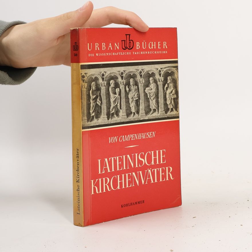 Hans von Campenhausen Lateinische Kirchenväter