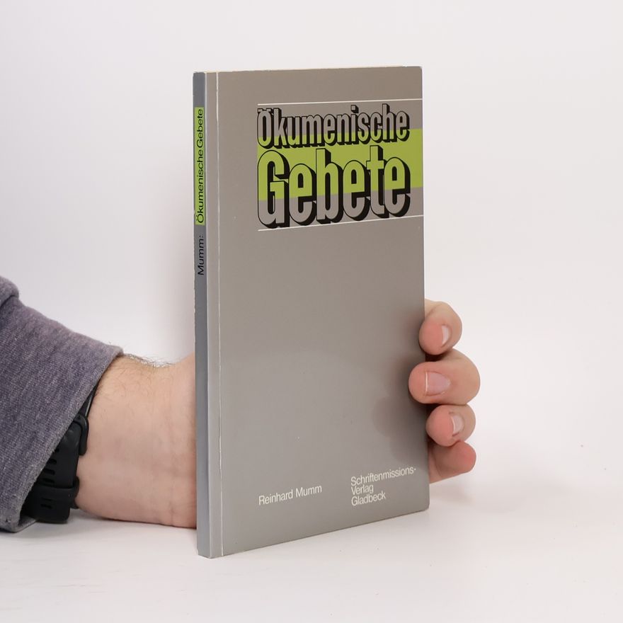 Reinhard Mumm Ökumenische Gebete