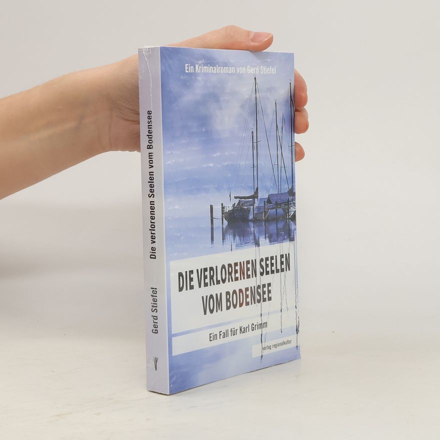 Gerd Stiefel Die verlorenen Seelen vom Bodensee