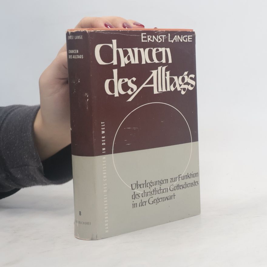 Ernst Lange Chancen des Alltags