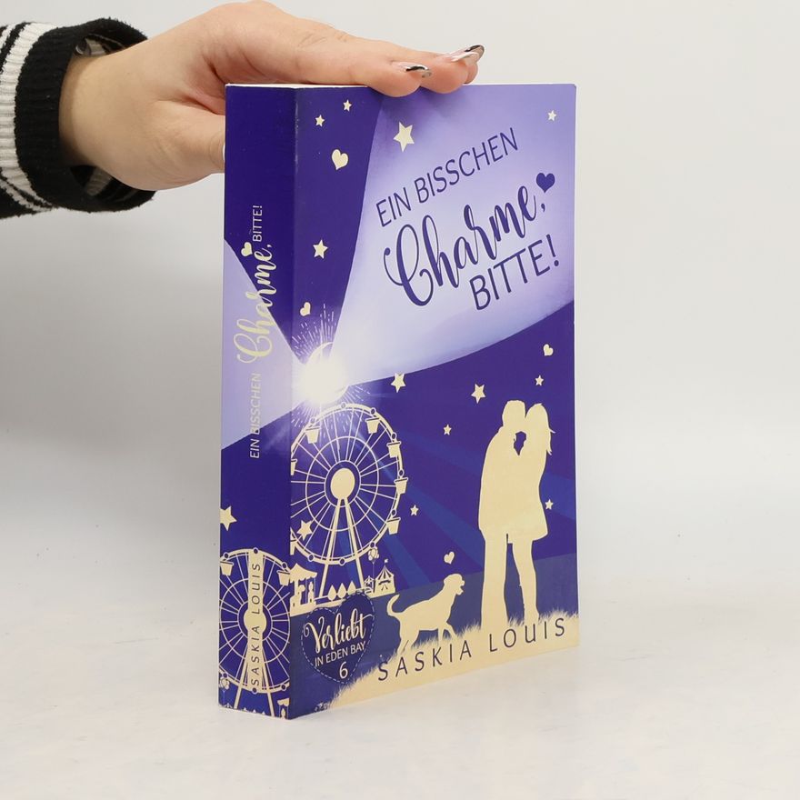 Saskia Louis Ein bisschen Charme, bitte! (Verliebt in Eden Bay 6) (Chick-Lit;Liebesroman)